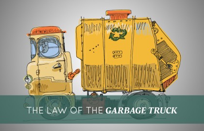 The Law of the Garbage Truck!