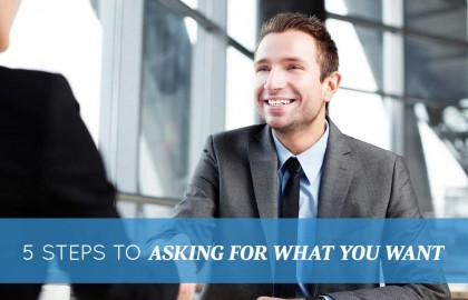 5 Steps to Asking For What You Want