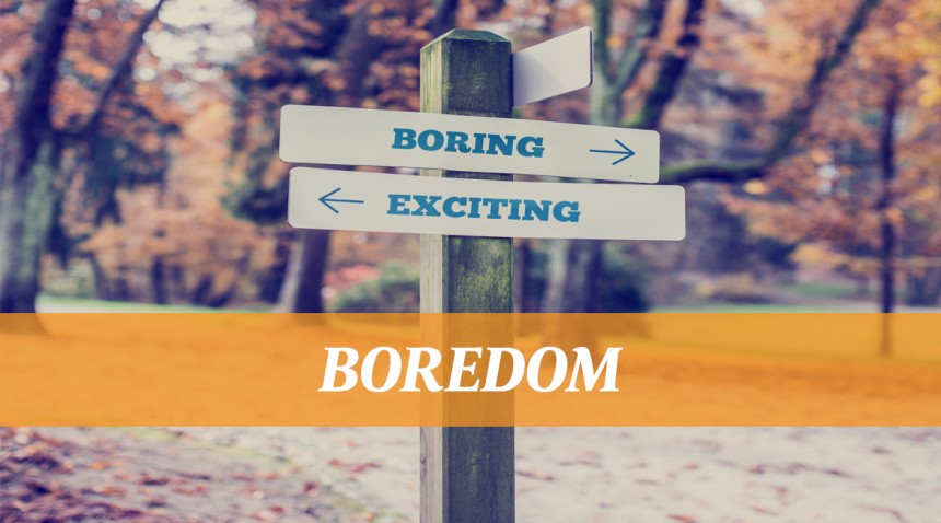 Boredom