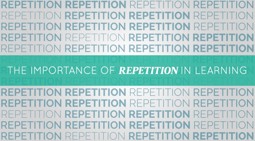 The Importance of Repetition in Learning