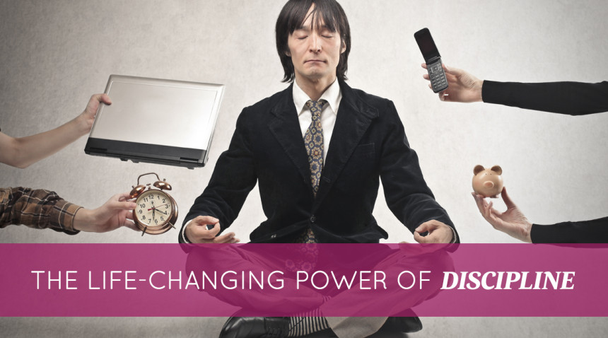 The Life-Changing Power of Discipline