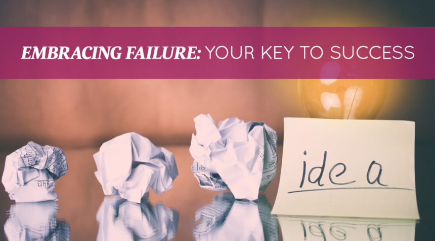 Embracing Failure: Your Key to Success