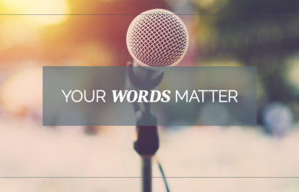 Your Words Matter