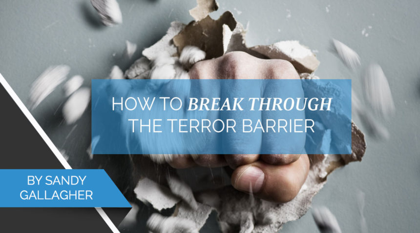 How to Break Through the Terror Barrier