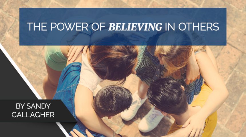 The Power of Believing in Others