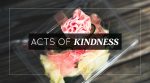 Acts of Kindness