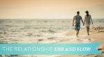 The Relationship Ebb and Flow