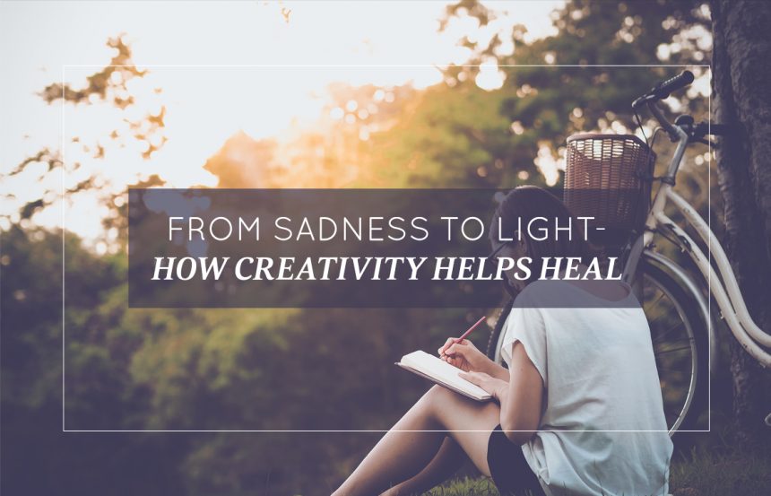 From Sadness to Light – How creativity helps heal