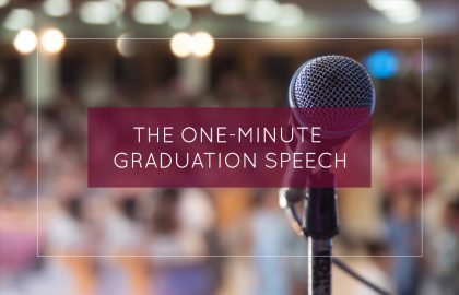 The One-Minute Graduation Speech