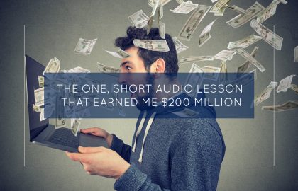 The One, Short Audio Lesson That Earned Me $200 Million