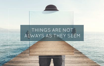 Things Are Not Always As They Seem