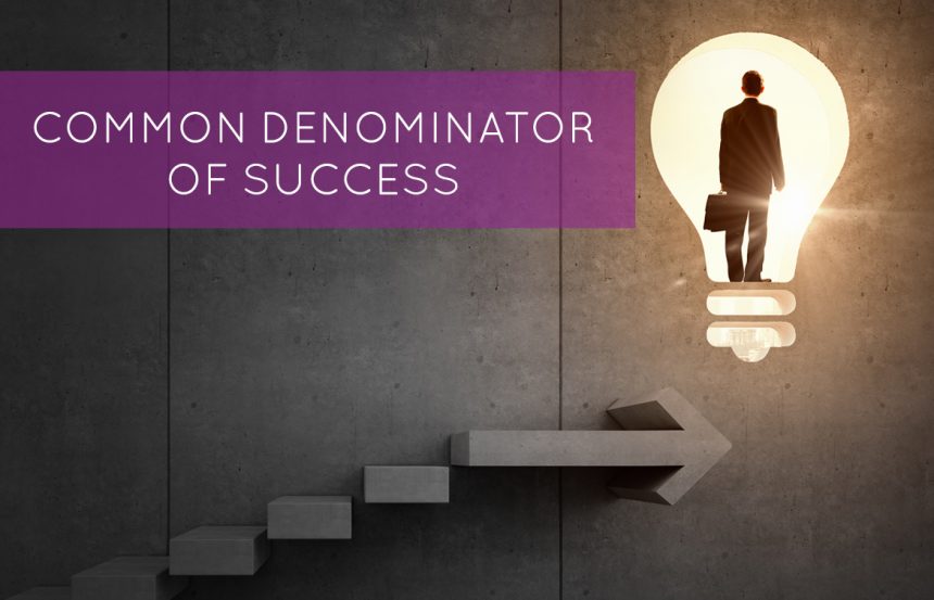 Common Denominator of Success