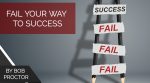 Fail Your Way to Success