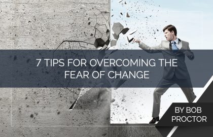 7 Tips for Overcoming the Fear of Change