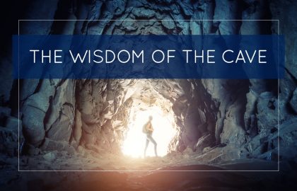 The Wisdom of The Cave