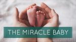 The Miracle Baby