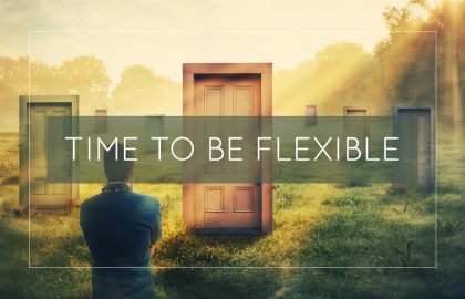 Time To Be Flexible