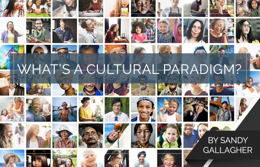 What’s a Cultural Paradigm?