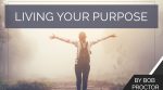 Living Your Purpose