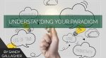 Understanding Your Paradigm