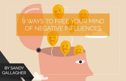 9 Ways to Free Your Mind of Negative Influences